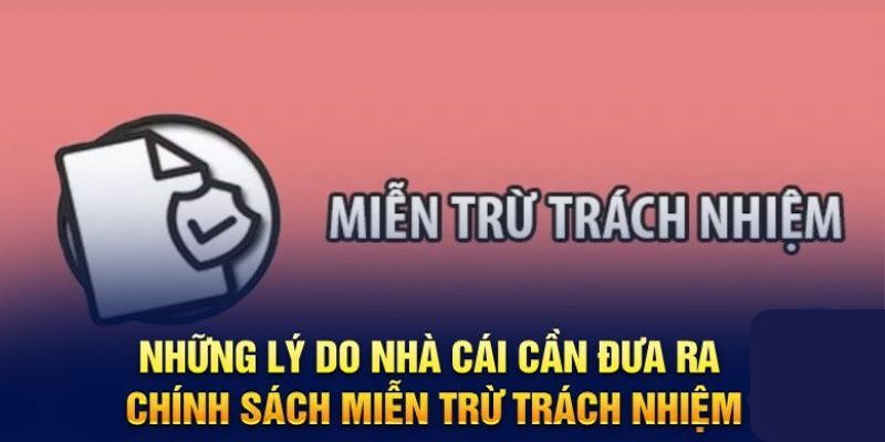 Thông tin chung về miễn trừ trách nhiệm tại nhà cái